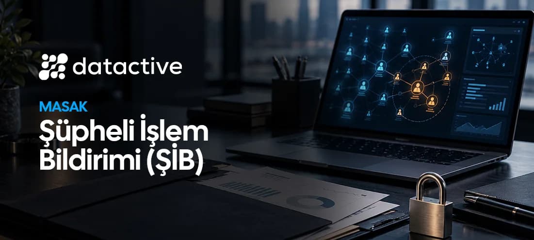 MASAK şüpheli işlem bildirimi (ŞİB) süreci